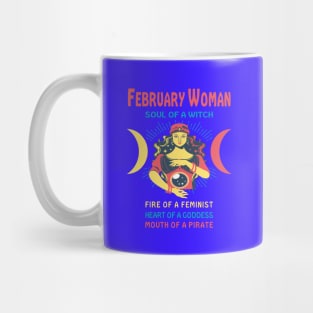 FEBRUARY WOMAN THE SOUL OF A WITCH FEBRUARY BIRTHDAY GIRL SHIRT Mug